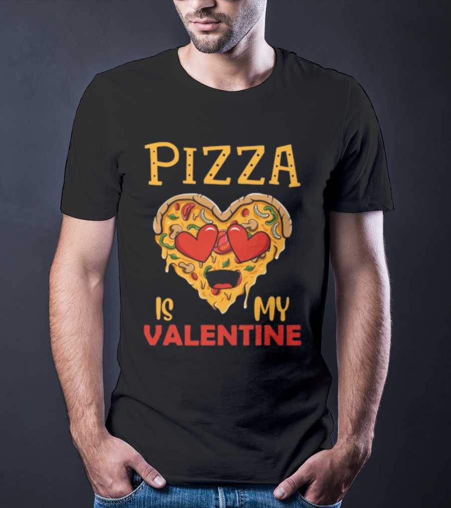 Pizza Is My Valentine Heart Valentine's Day T-Shirt