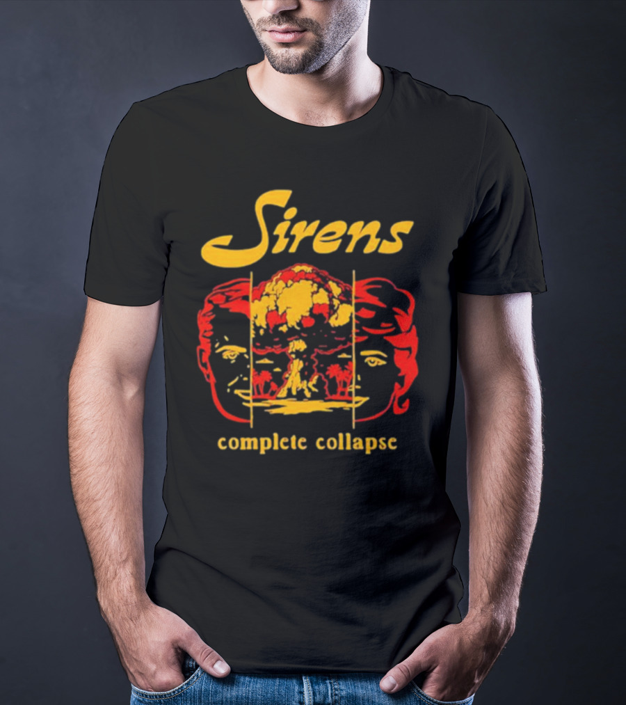 Sirens Complete Collapse Atomic Explosion Faces T-Shirt