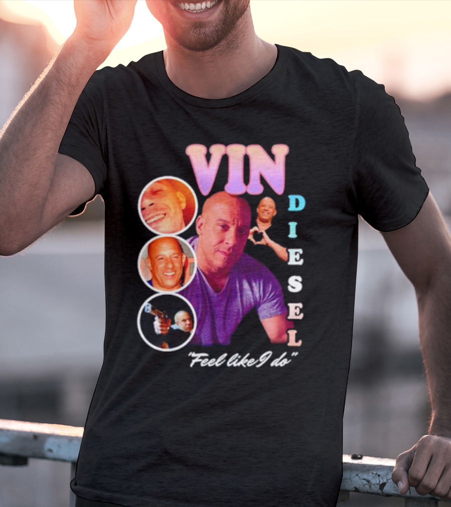 Vin Diesel Feel Like I Do Multicolor Photo Collage T-Shirt