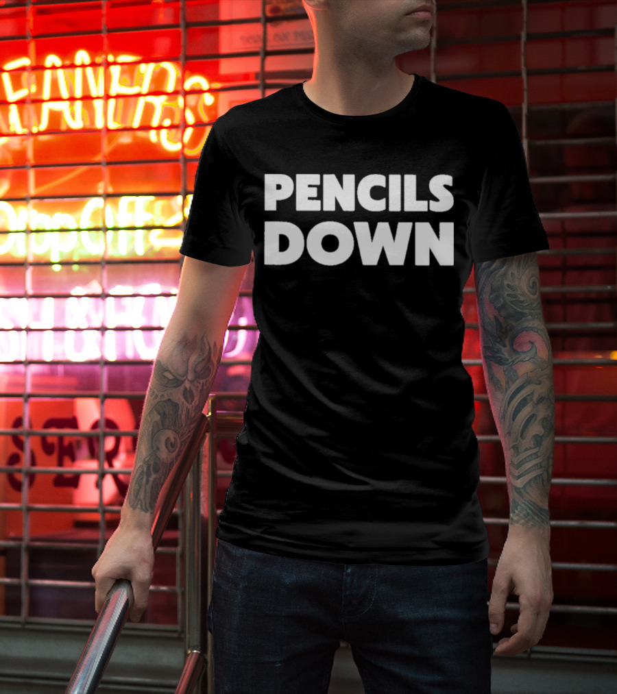 Pencils Down T-Shirt