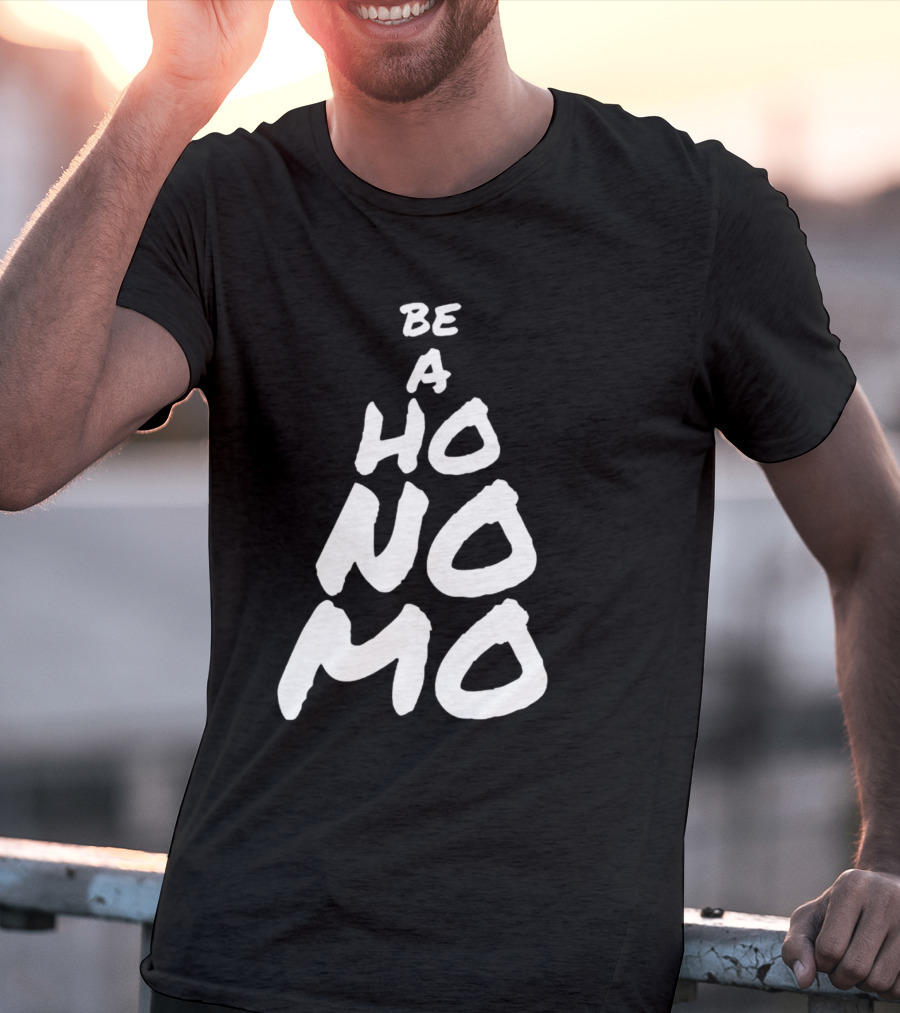 Sister Cindy Be A Ho No Mo Empowerment T-Shirt