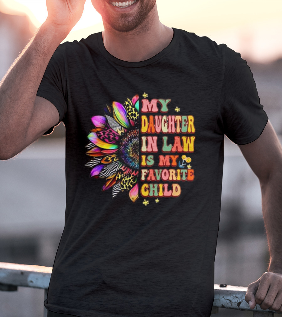 My Daughter In Law Is My Favorite Child Groovy Mother's Day Flower T-Shirt