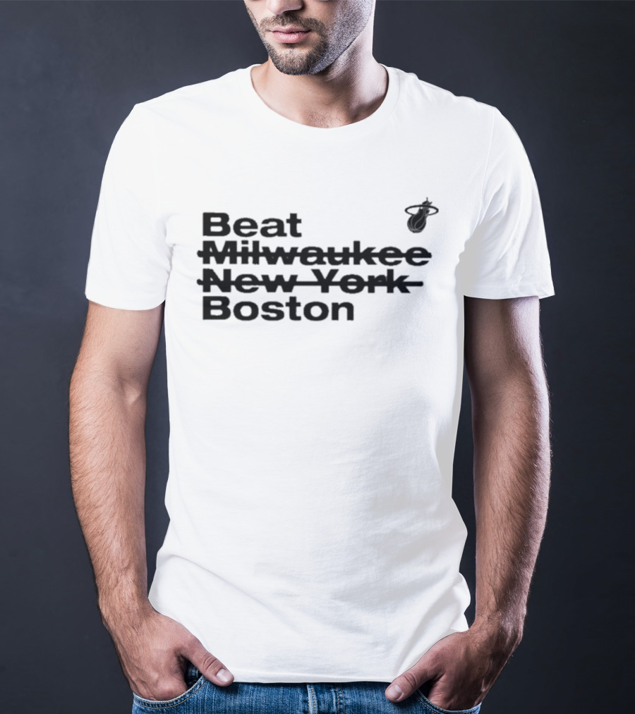 Beat Milwaukee New York Boston Miami Heat Playoffs T-Shirt