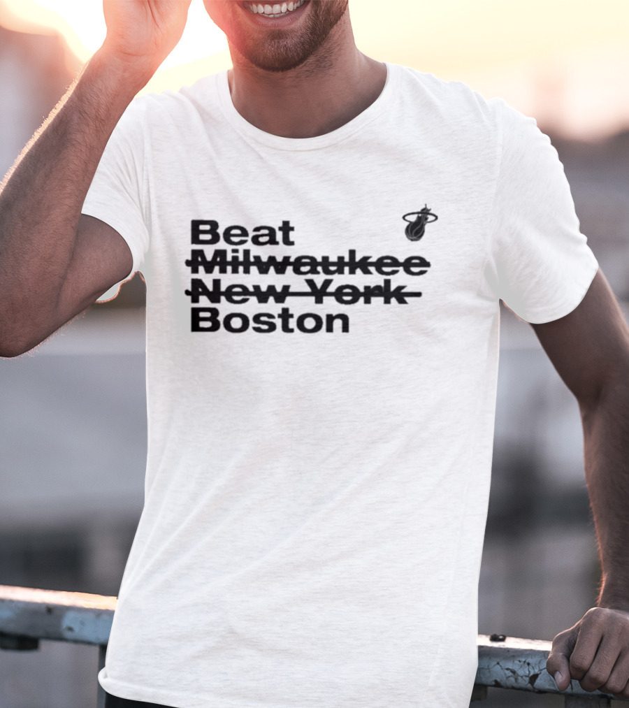 Beat Milwaukee New York Boston Miami Heat Playoffs T-Shirt