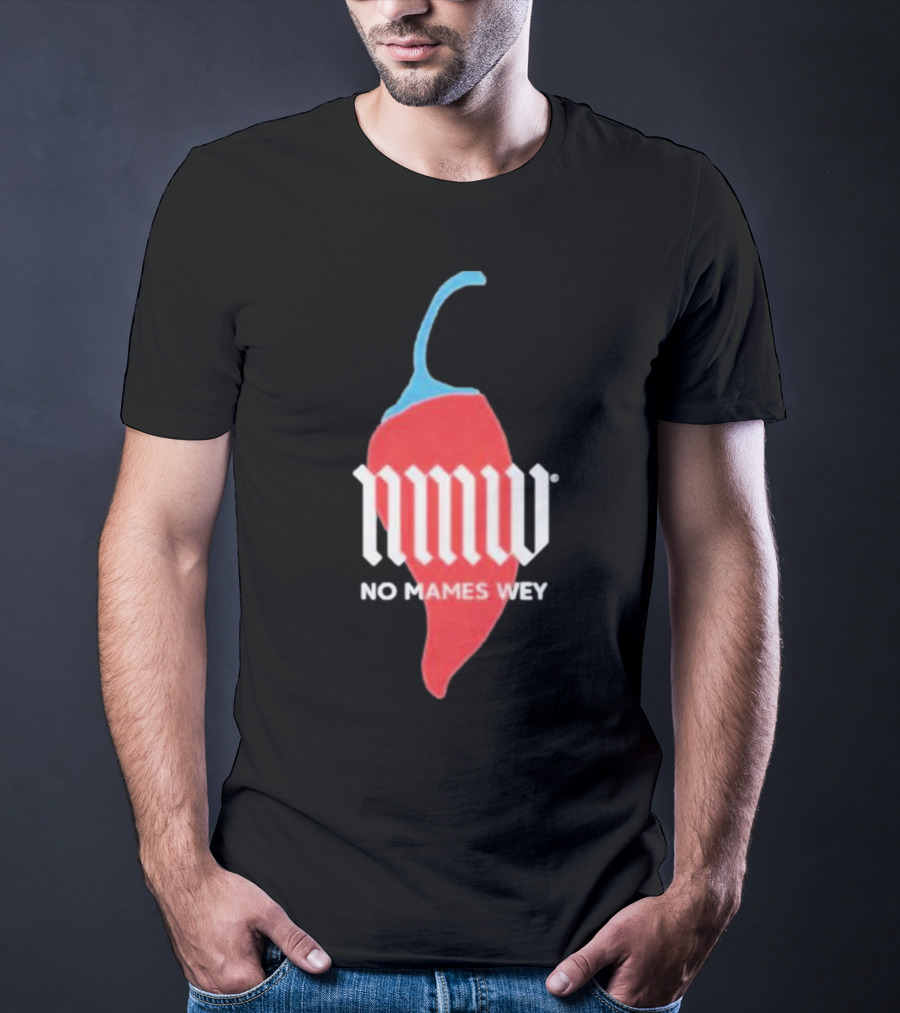 Nmw No Mames Wey Red Chili Pepper T-Shirt