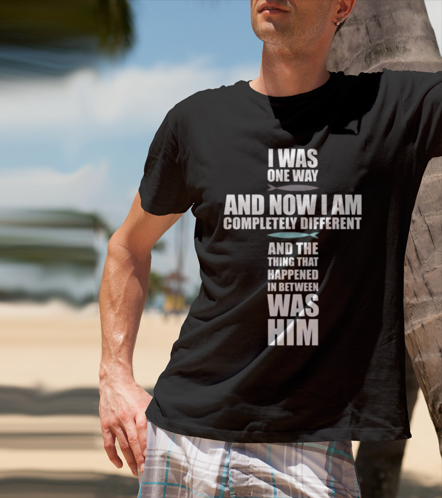 I Was One Way The Chosen Merch T-Shirt