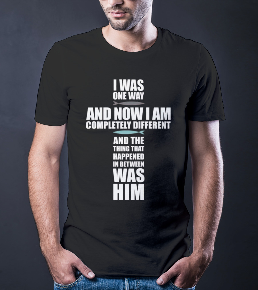 I Was One Way The Chosen Merch T-Shirt