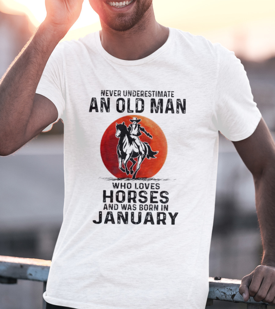 Never Underestimate An Old Man Who Loves Horses Born In January Riding A Horse Against A Red Moon T-Shirt