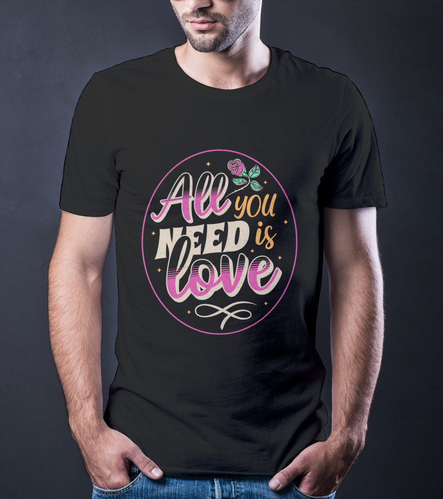 All You Need Is Love Valentine's Day Rose T-Shirt