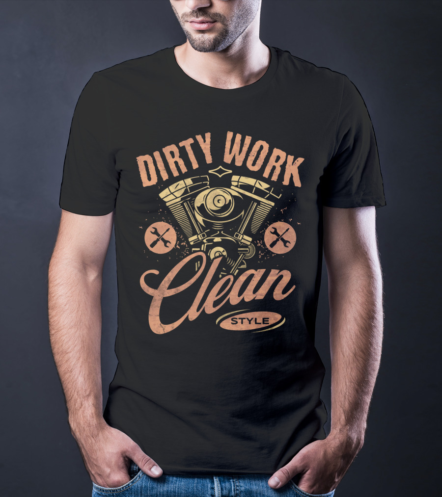 Dirty Work Clean Style Motorcycle Engine T-Shirt