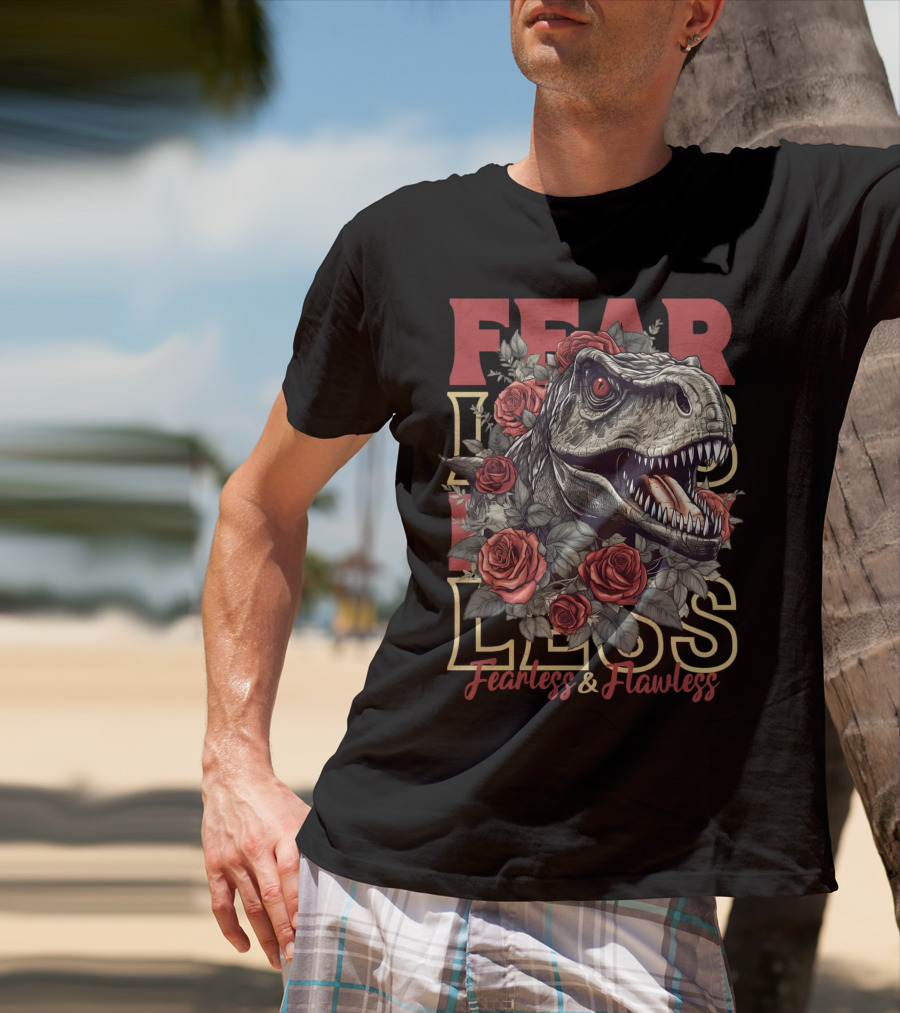 Fearless And Flawless Dinosaur With Roses T-Shirt