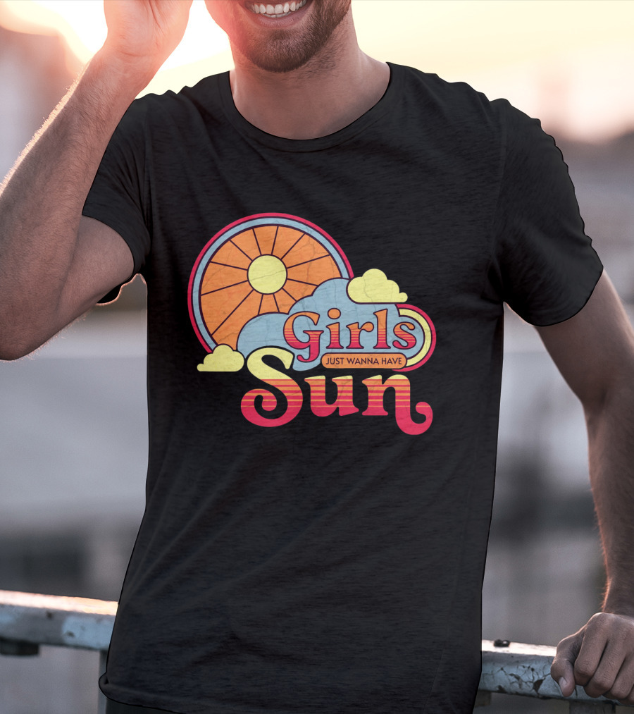 Girls Just Wanna Have Sun Retro Sunshine And Clouds T-Shirt
