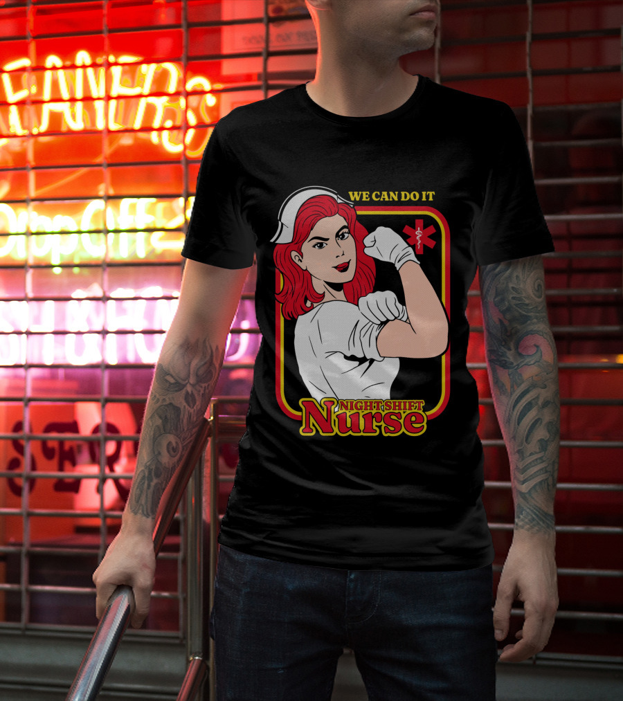 We Can Do It Night Shift Nurse T-Shirt