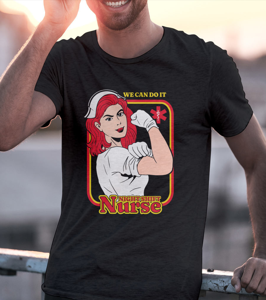 We Can Do It Night Shift Nurse T-Shirt