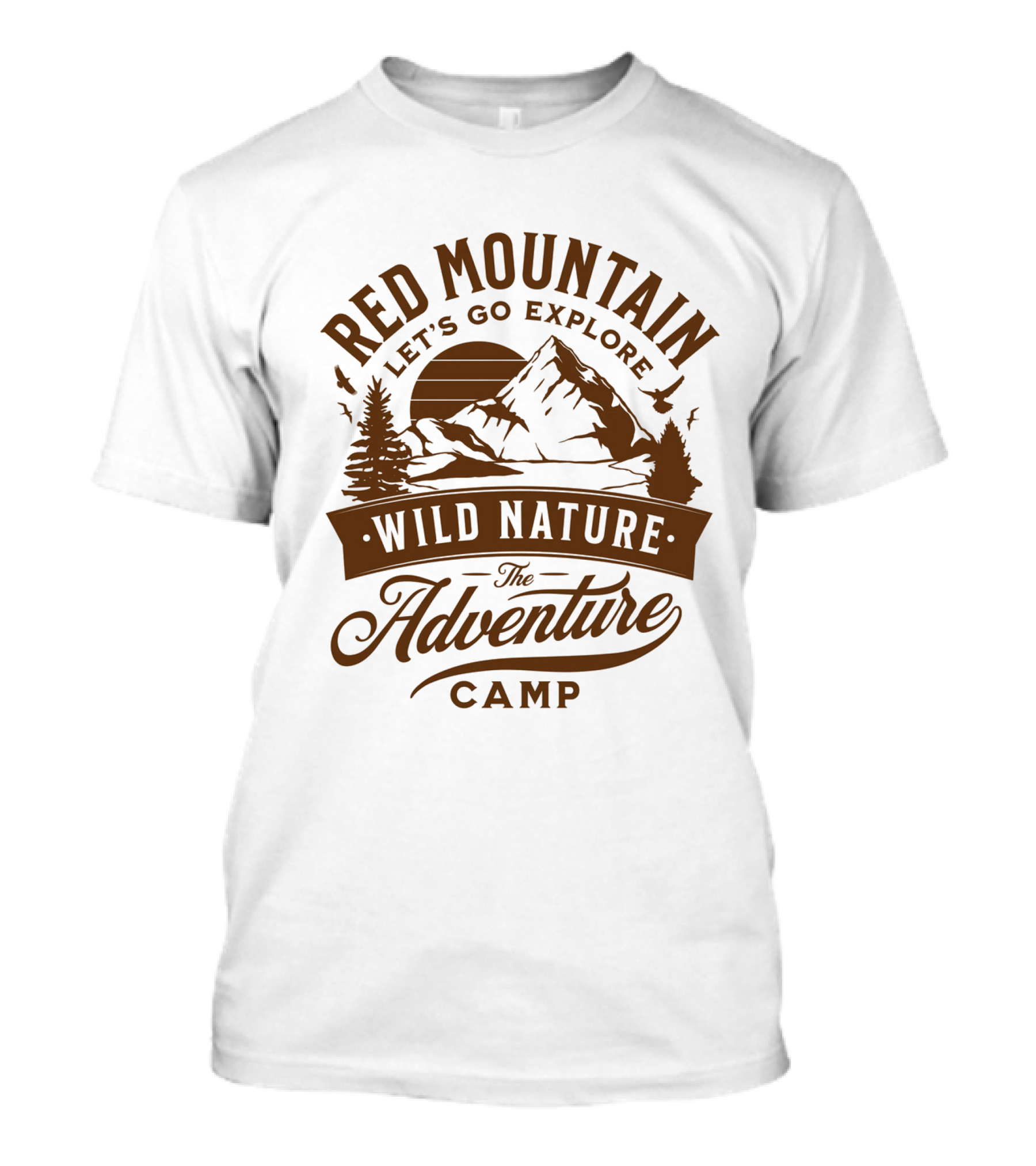 Red Mountain Let's Go Explore Wild Nature The Adventure Camp T-Shirt