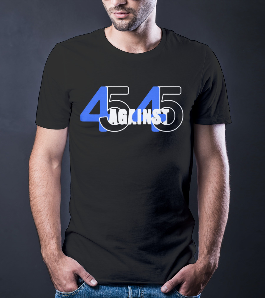 45 Against 45 T-Shirt