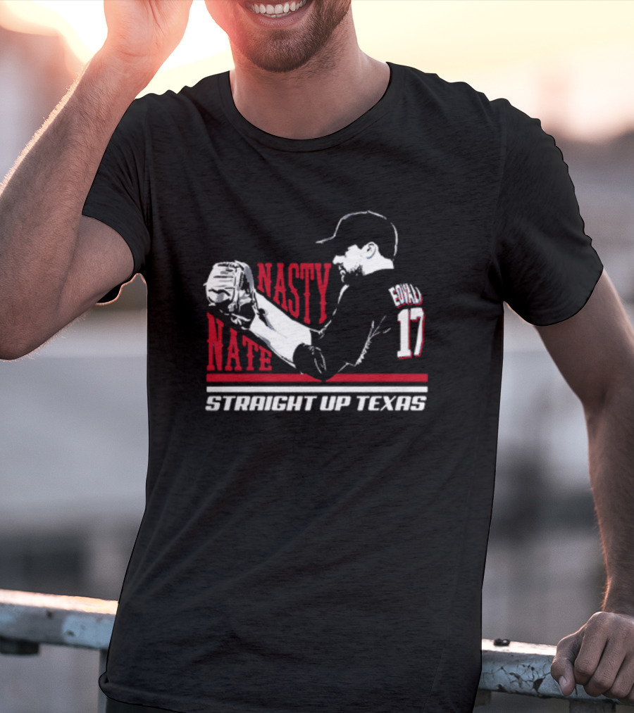 Nasty Nate Eovaldi 17 Straight Up Texas T-Shirt