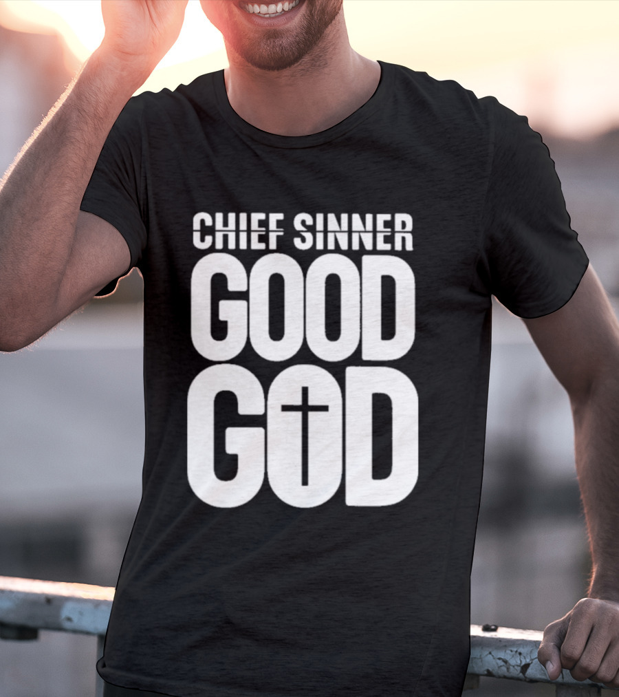 Chief Sinner Good God Cross T-Shirt