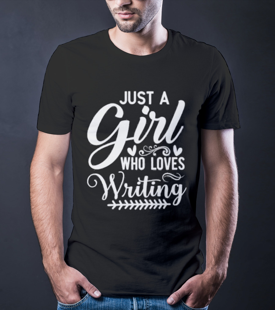 Just A Girl Who Loves Writing Whimsical Hearts And Flourishes T-Shirt