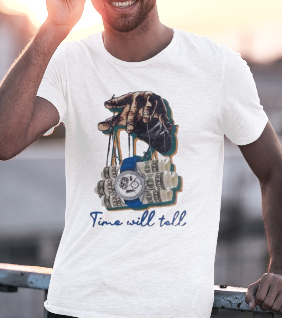 Makobi Time Will Tell Hand Controlling Watch And Money Rolls T-Shirt