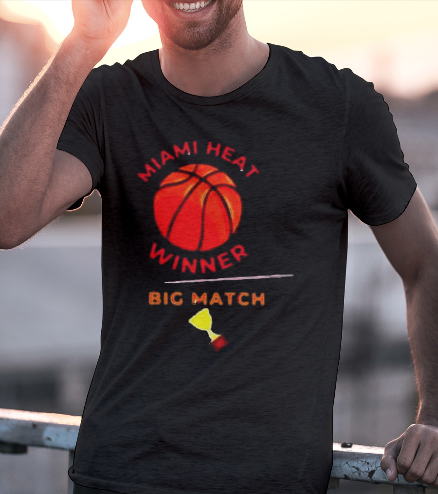 Miami Heat Winner Big Match Basketball Trophy T-Shirt