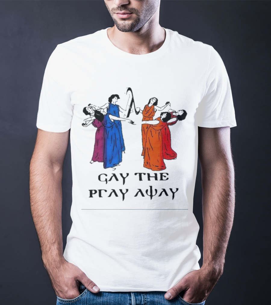 GAY THE PRAY AWAY Rainbow Dancers T-Shirt