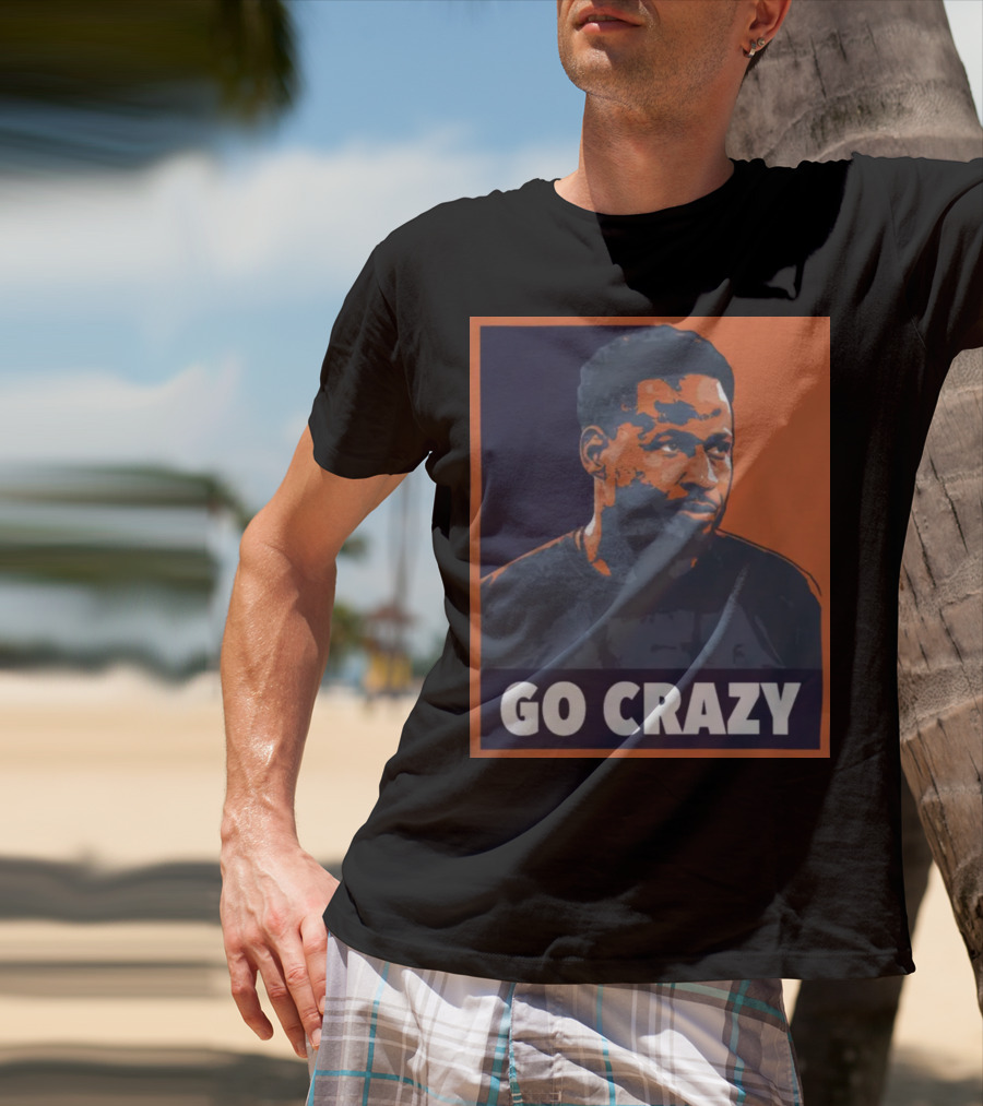 Go Crazy Cw T-Shirt