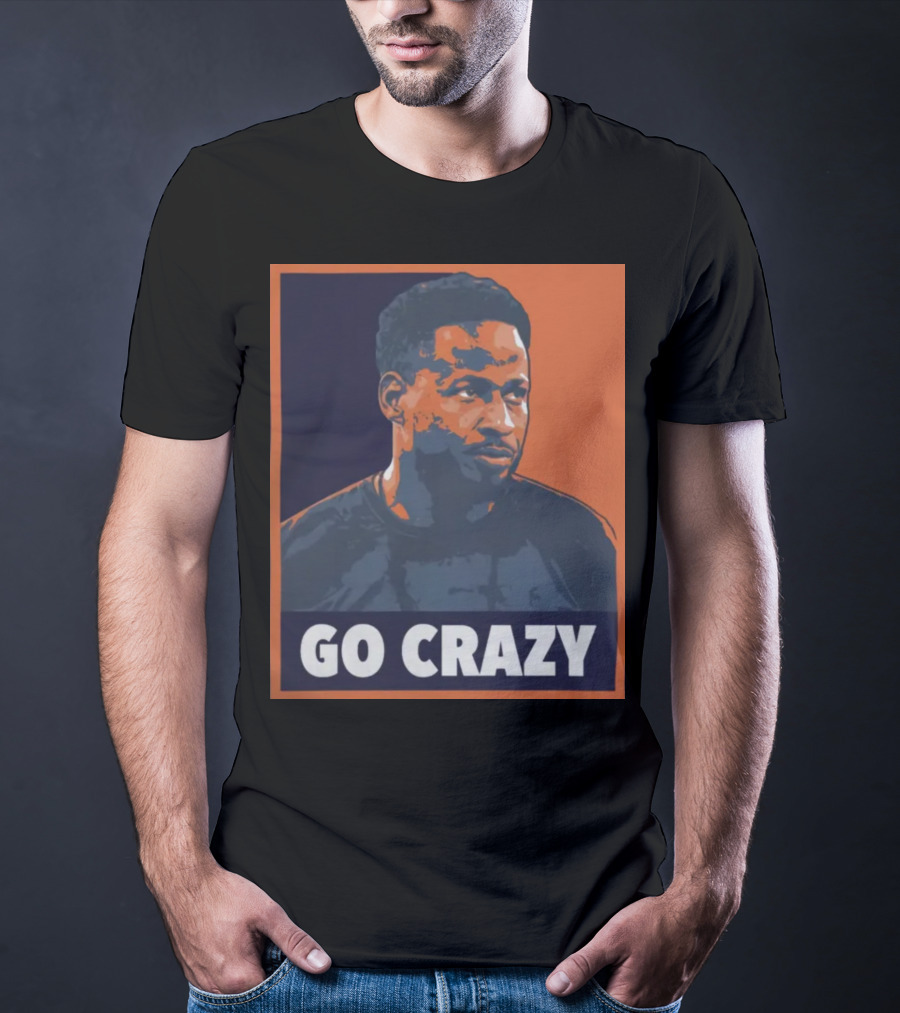 Go Crazy Cw T-Shirt