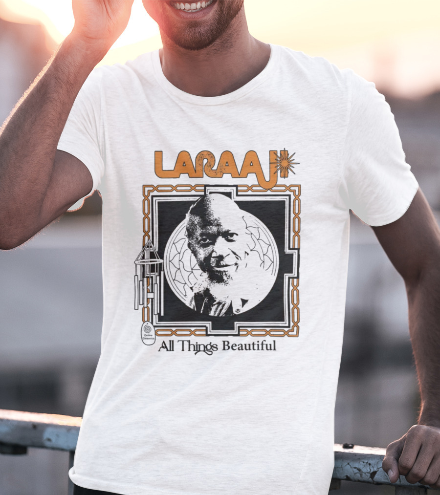 Laraaji All Things Beautiful T-Shirt