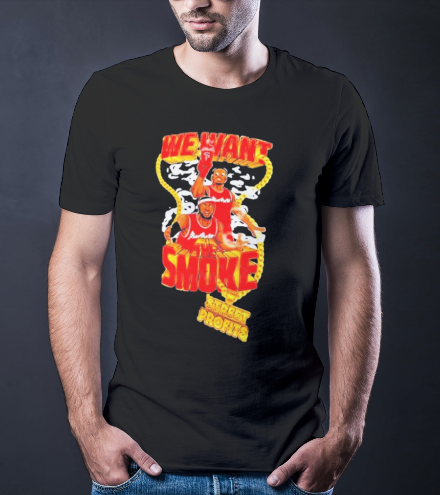We Want Smoke Street Profits Basketball T-Shirt