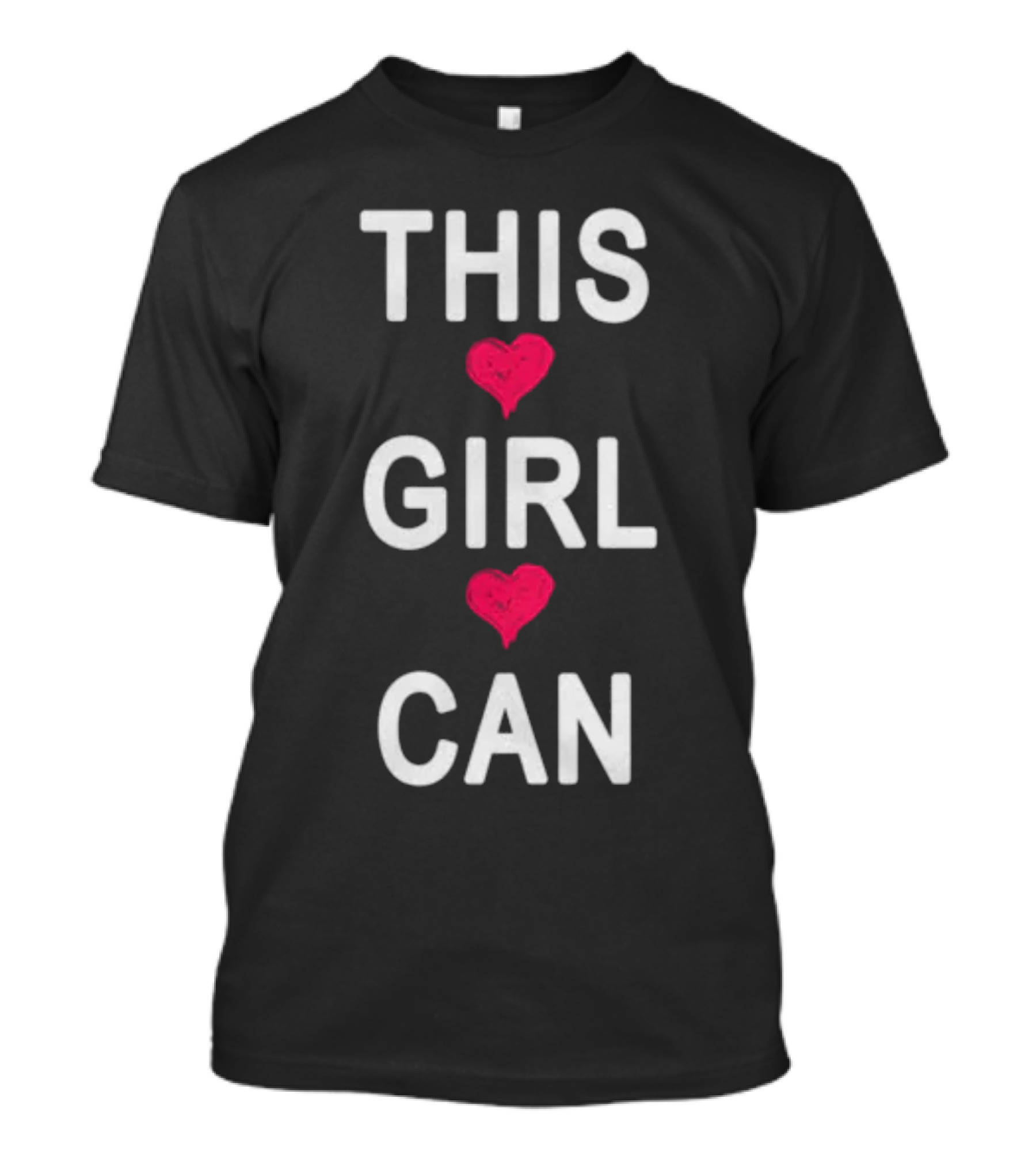 THIS ❤️ GIRL ❤️ CAN T-Shirt