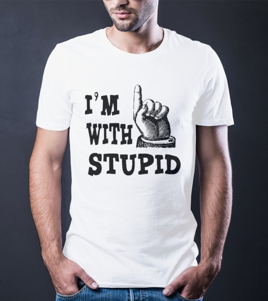 I’m With Stupid Finger Pointing Hand T-Shirt