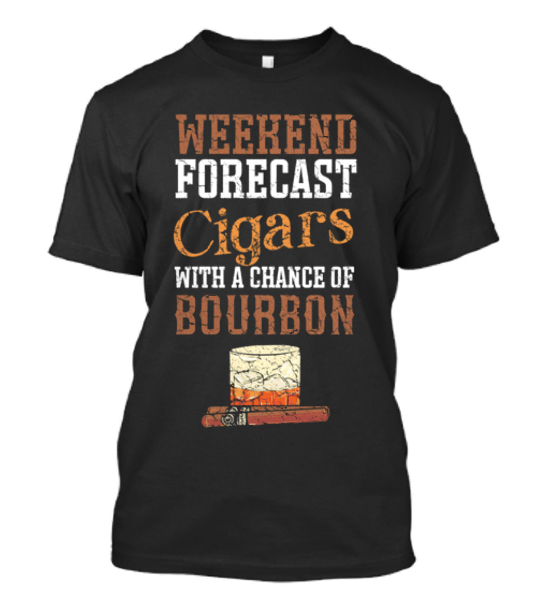 Weekend Forecast Cigars With A Chance Of Bourbon Glass And Cigar T-Shirt