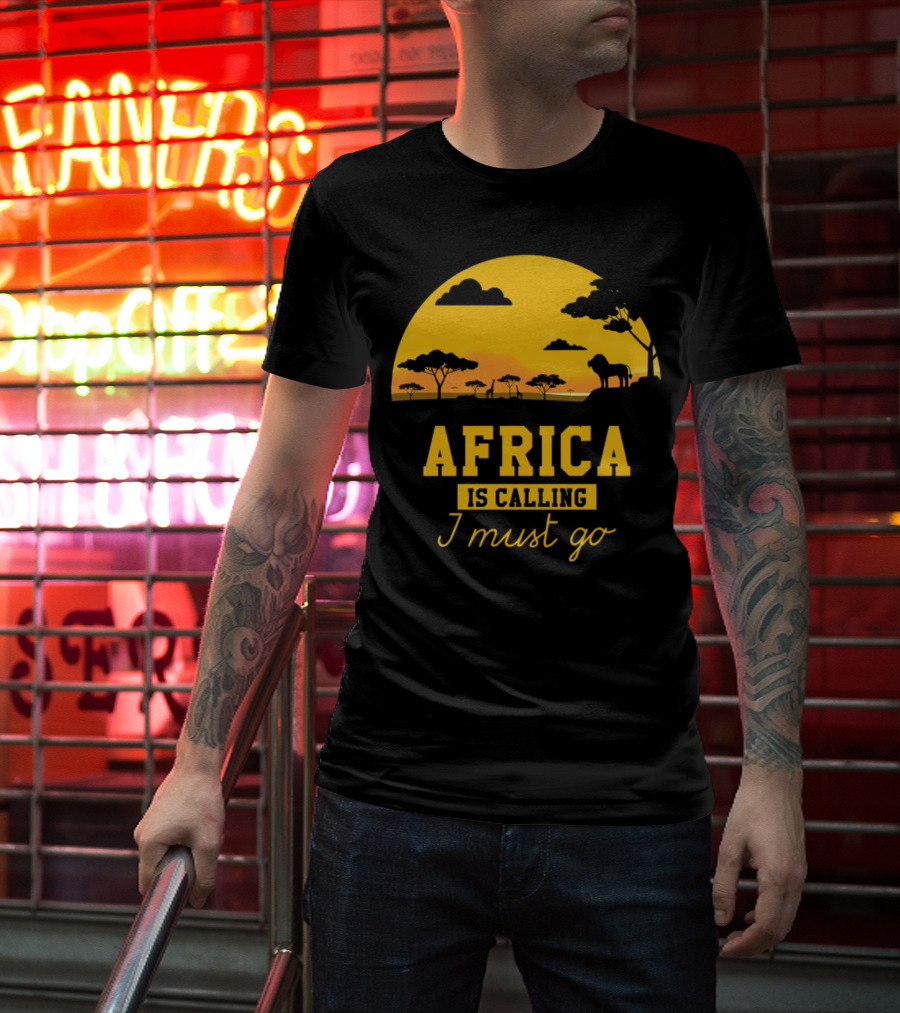 Africa Is Calling I Must Go Safari Sunset Lion T-Shirt