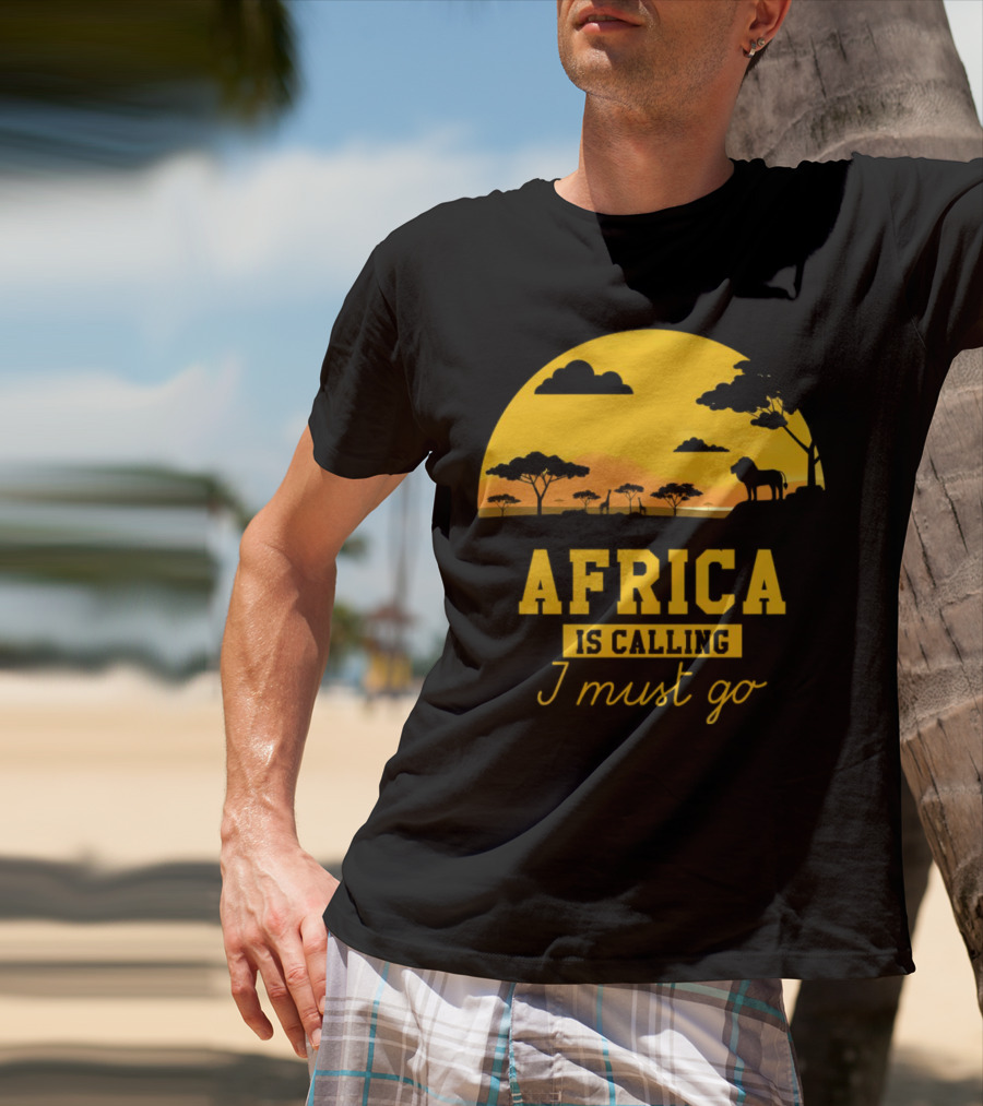 Africa Is Calling I Must Go Safari Sunset Lion T-Shirt