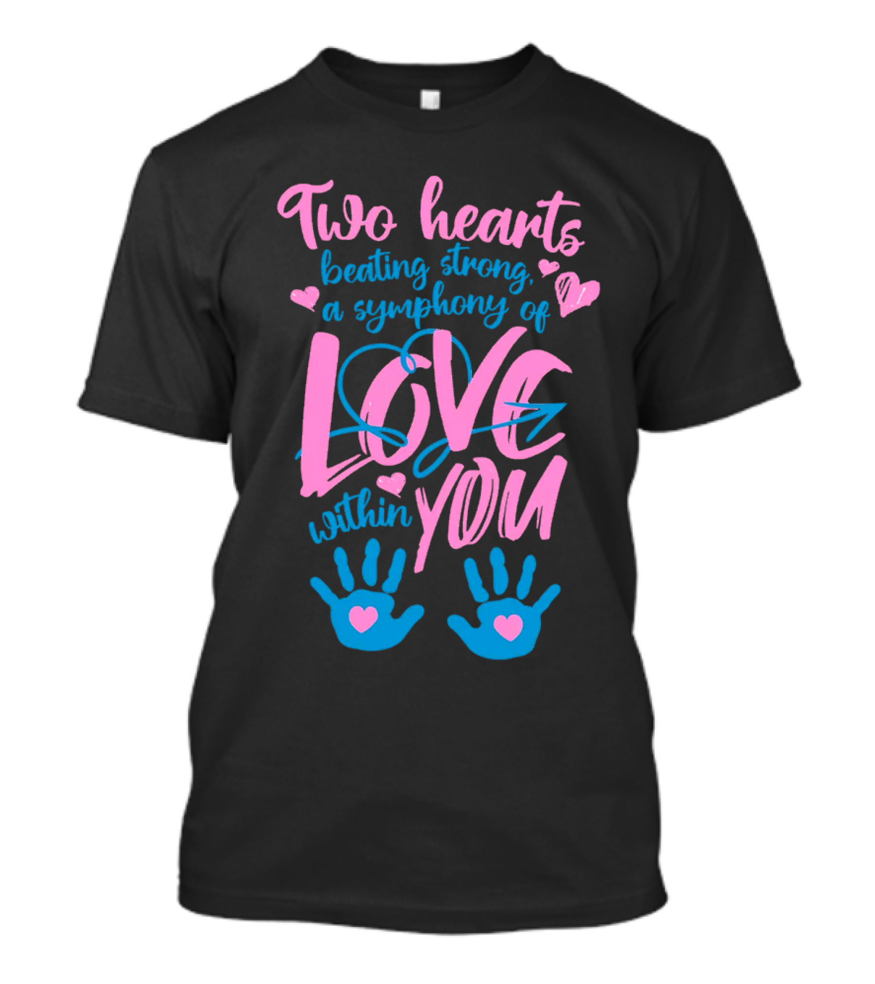Two Hearts Beating Strong A Symphony Of Love Within You T-Shirt