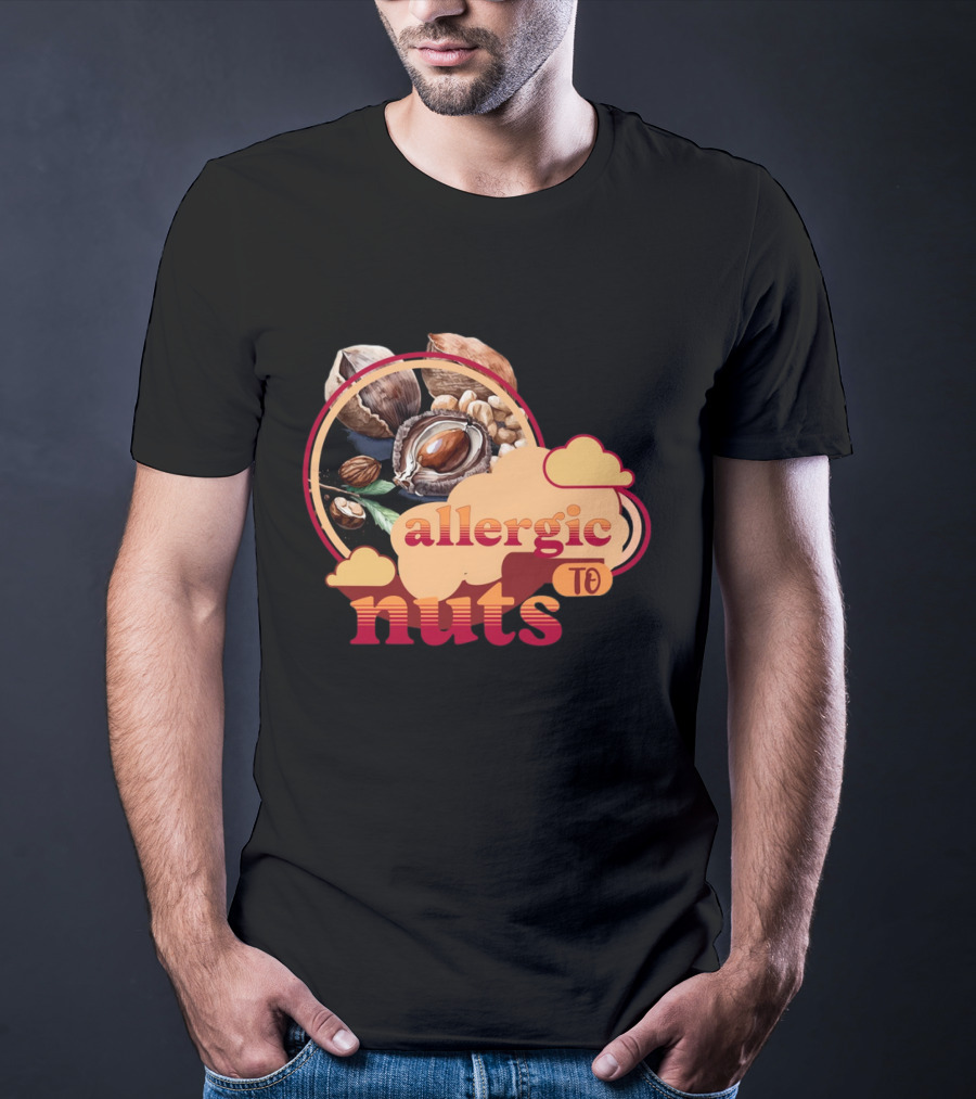 Allergic To Nuts Cloudy Nut Display T-Shirt