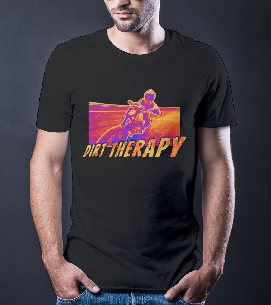Dirt Therapy Play Dirty Motocross Racing Adventure T-Shirt