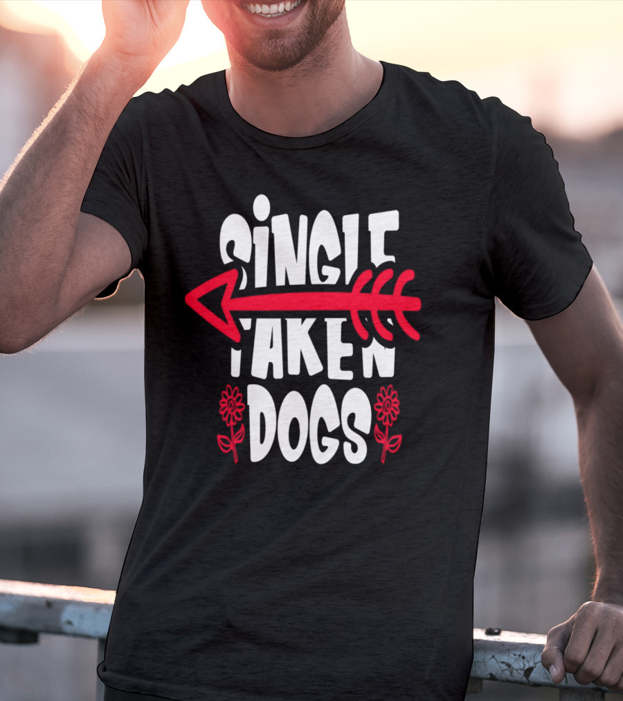 Single Taken Dogs Arrow Flowers T-Shirt