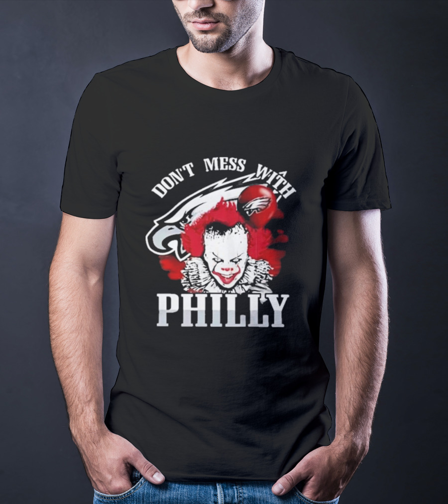 Don't Mess With Philly Creepy Clown Eagles Balloon T-Shirt
