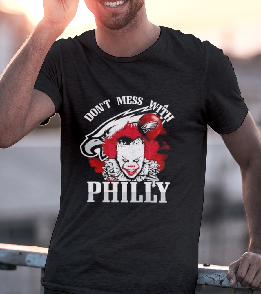 Don't Mess With Philly Creepy Clown Eagles Balloon T-Shirt
