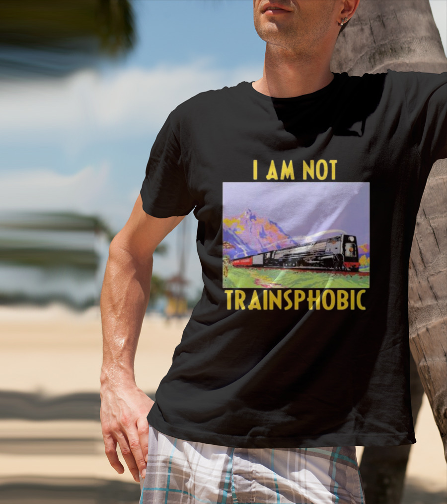 I Am Not Train Slogan With Scenic Mountain View T-Shirt
