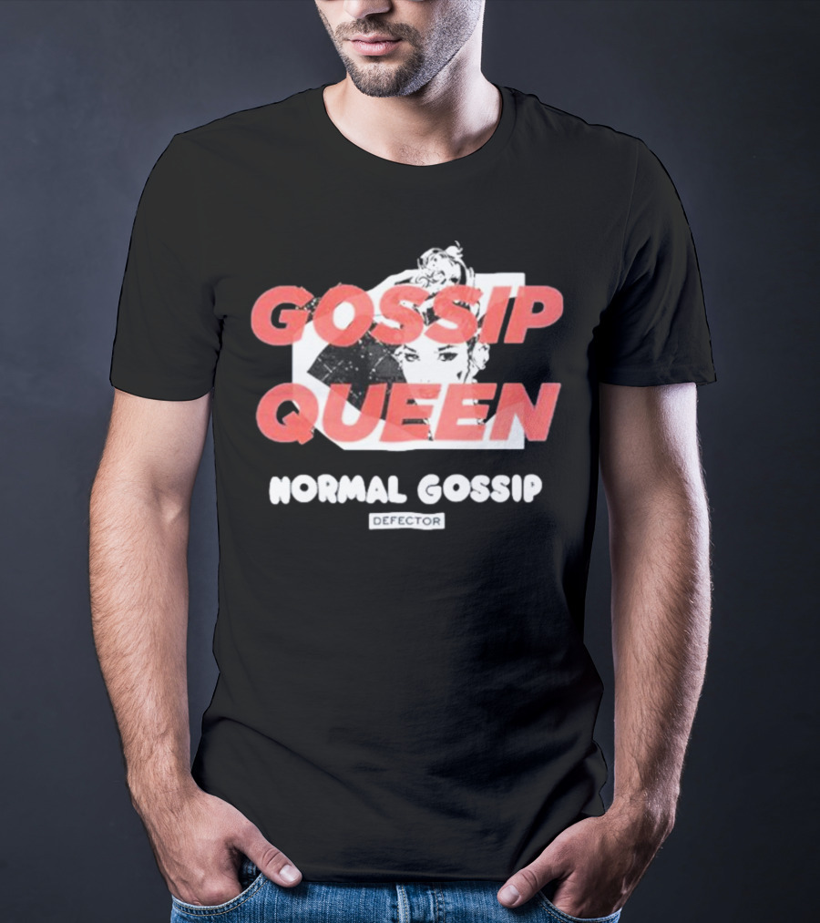 Gossip Queen Normal Gossip Defector T-Shirt