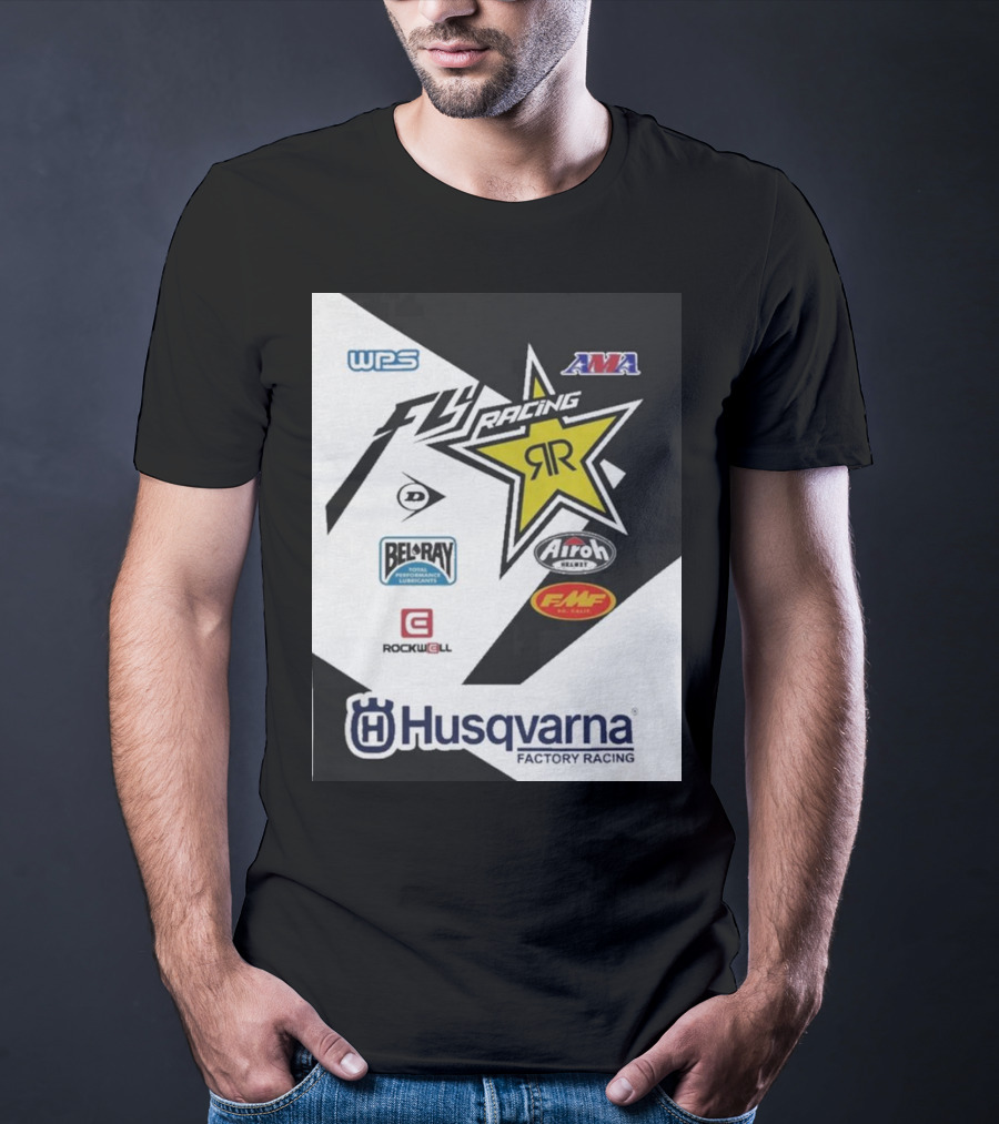 WPS AMA Fly Racing Rockstar Husqvarna Factory Racing Bel-Ray Airoh FMF Rockwell T-Shirt