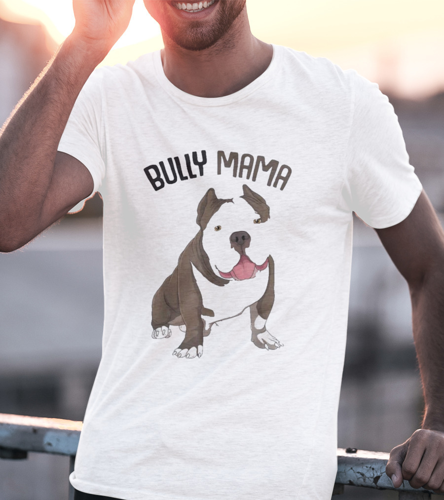 Bully Mama American Bully Dog Mom T-Shirt
