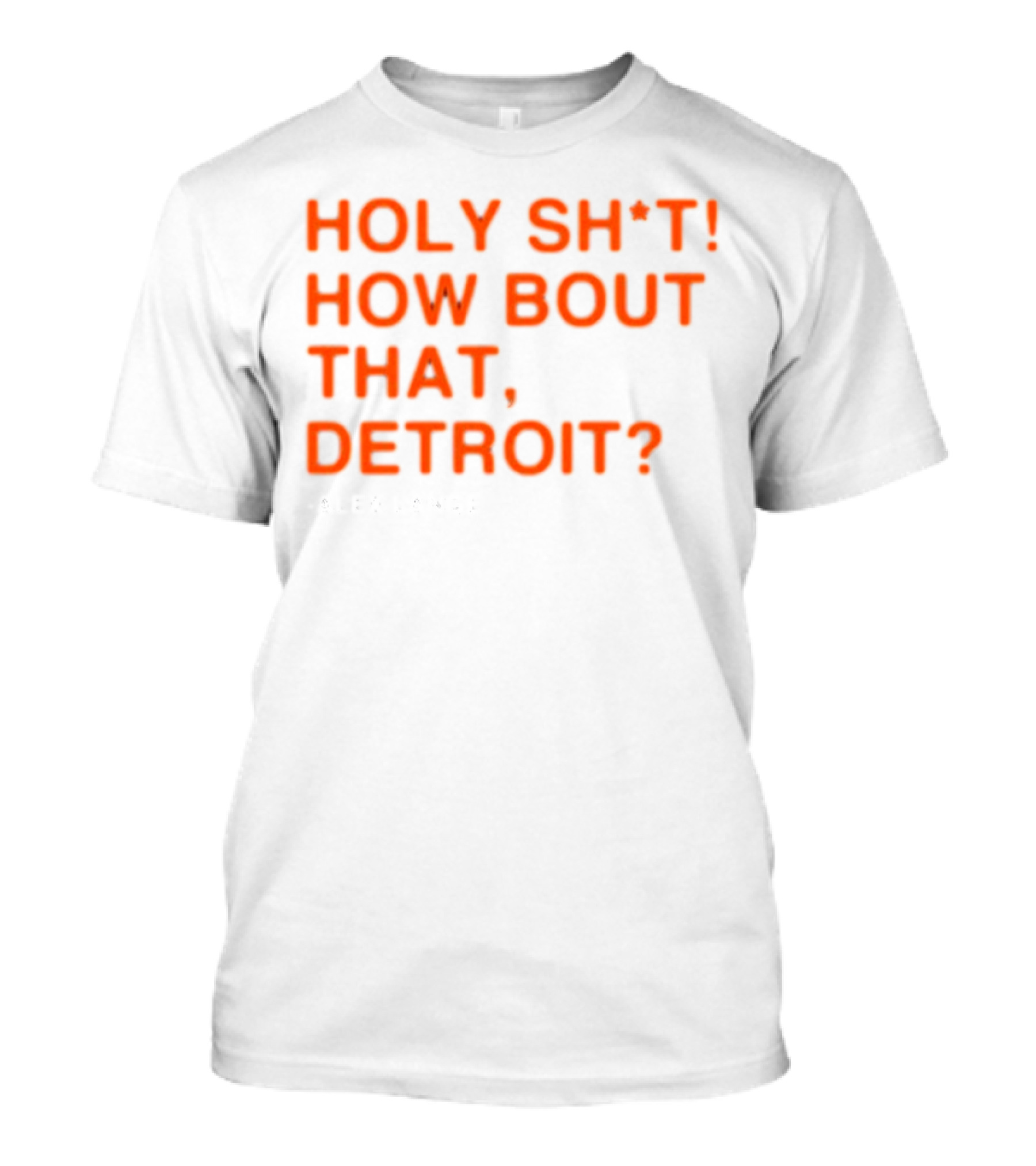 HOLY SH*T HOW BOUT THAT, DETROIT? - ALEX LANGE T-Shirt