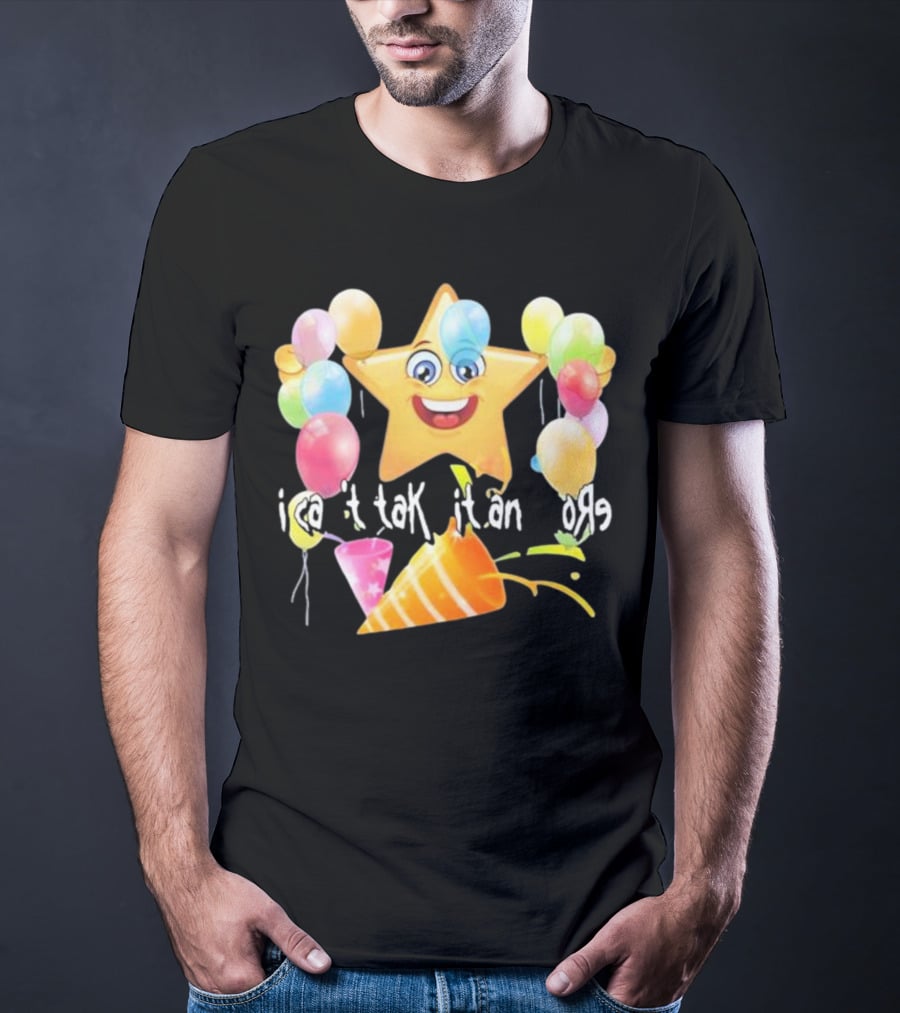 Cringeytees I Can’t Take It Anymore Smiling Star Balloons Party Hat T-Shirt