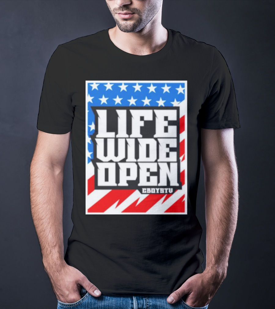 Life Wide Open Stars And Stripes CBOYSTV T-Shirt