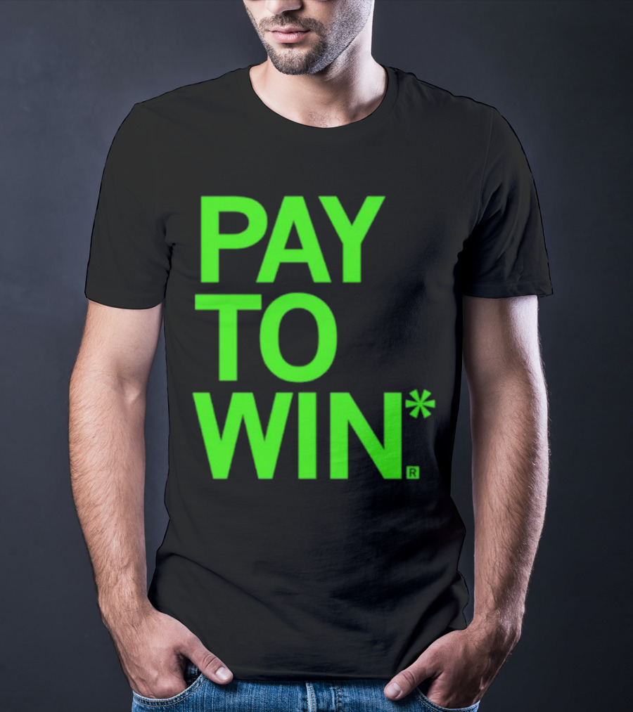 PAY TO WIN* T-Shirt