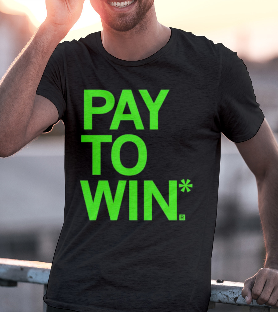 PAY TO WIN* T-Shirt